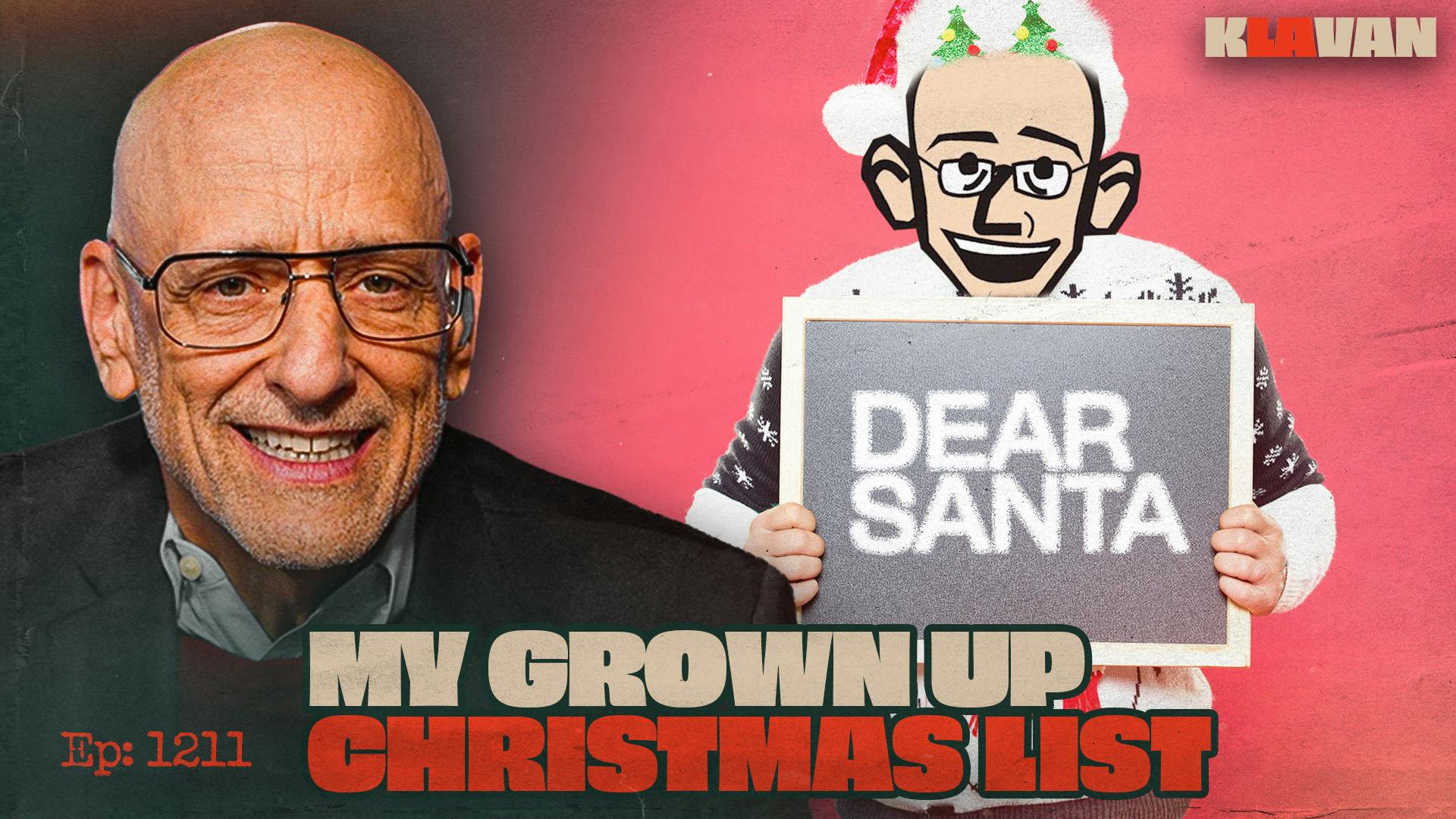 Ep. 1211 - My Grown Up Christmas List