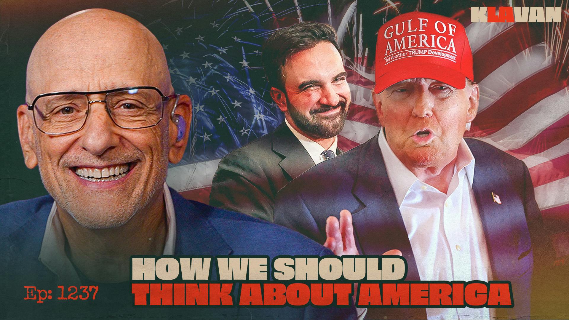 Ep. 1237 - How We Should Think About America