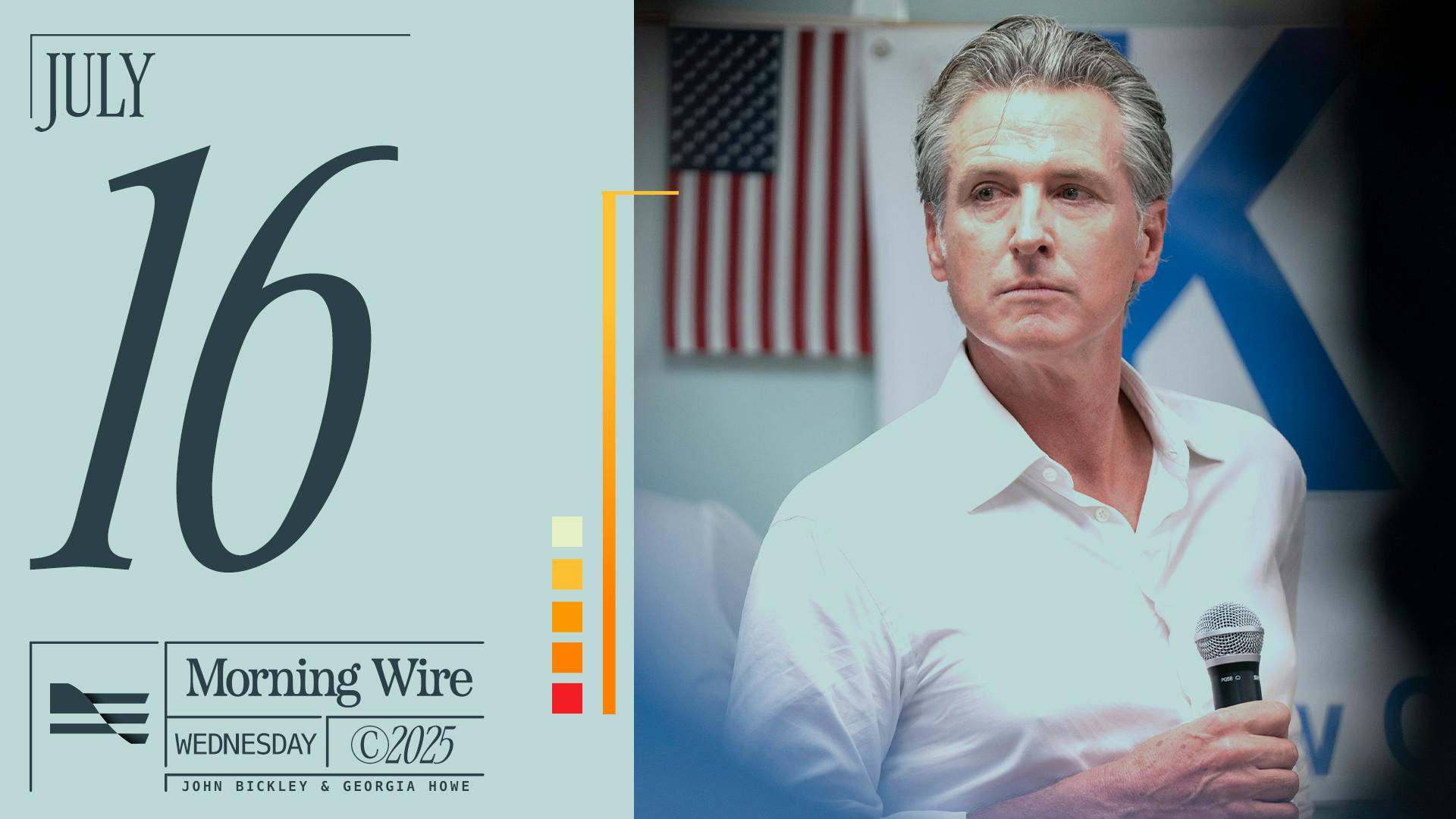 Newsom Campaigns for 2028 & Education Dept Downsizes | 7.16.25