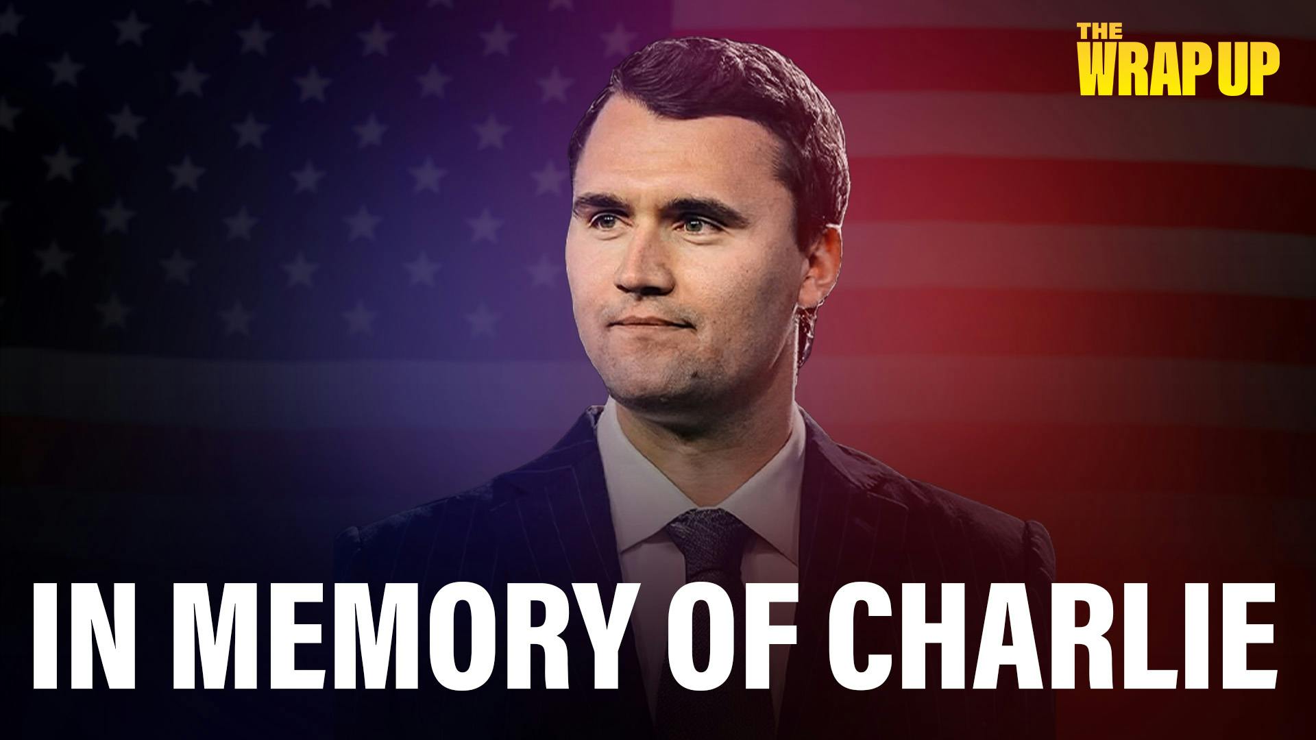 In Memory of Charlie Kirk: 9/12/25