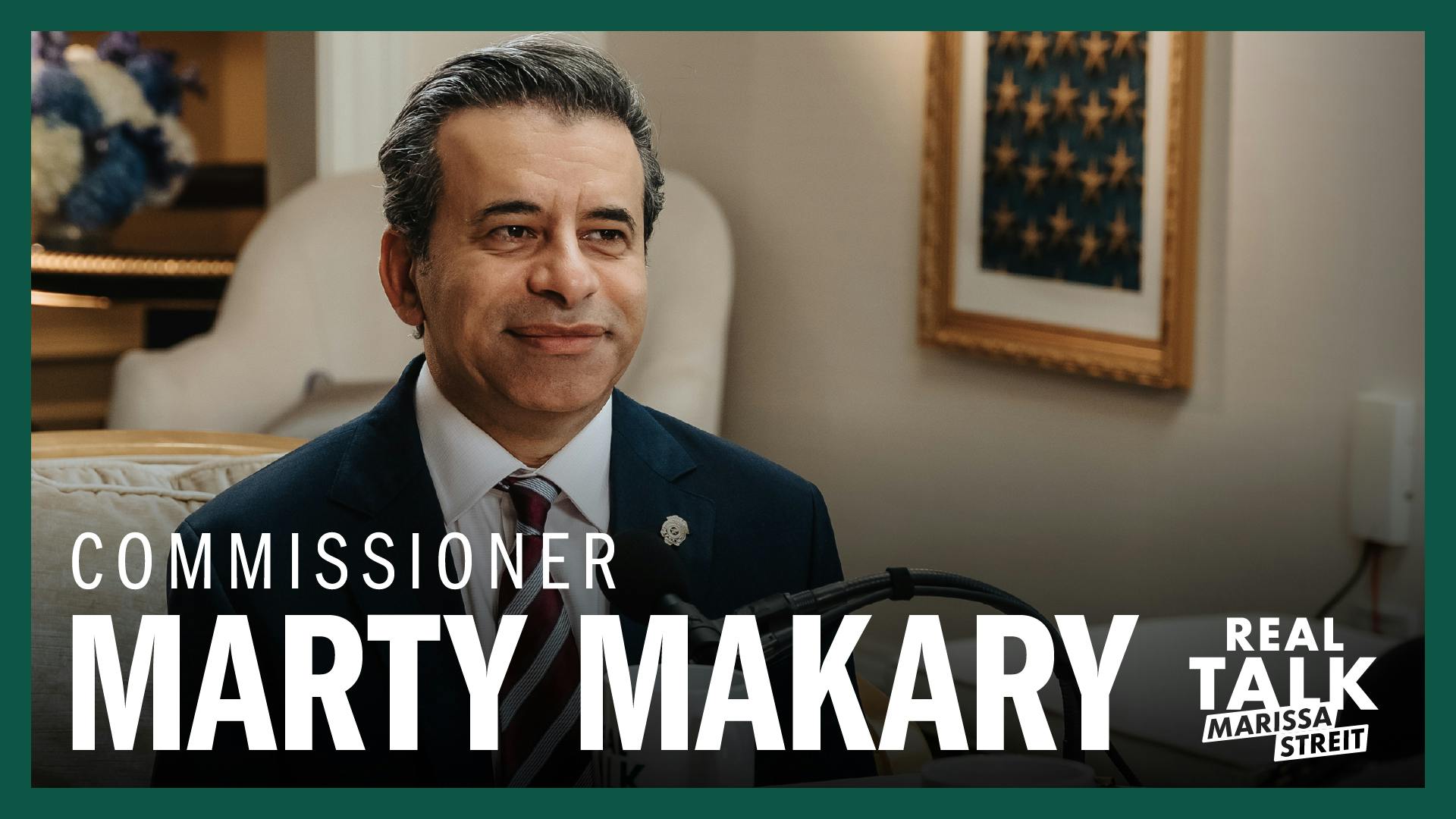 Commissioner Marty Makary on What MAHA Really Means at the FDA