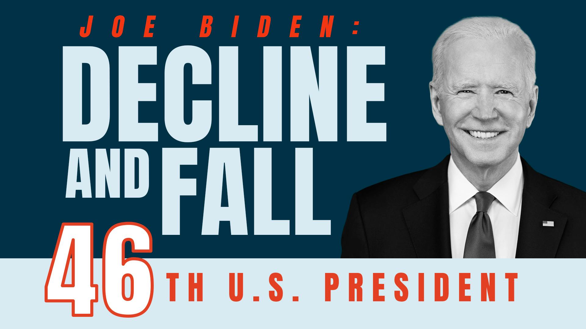 Joe Biden: Decline and Fall