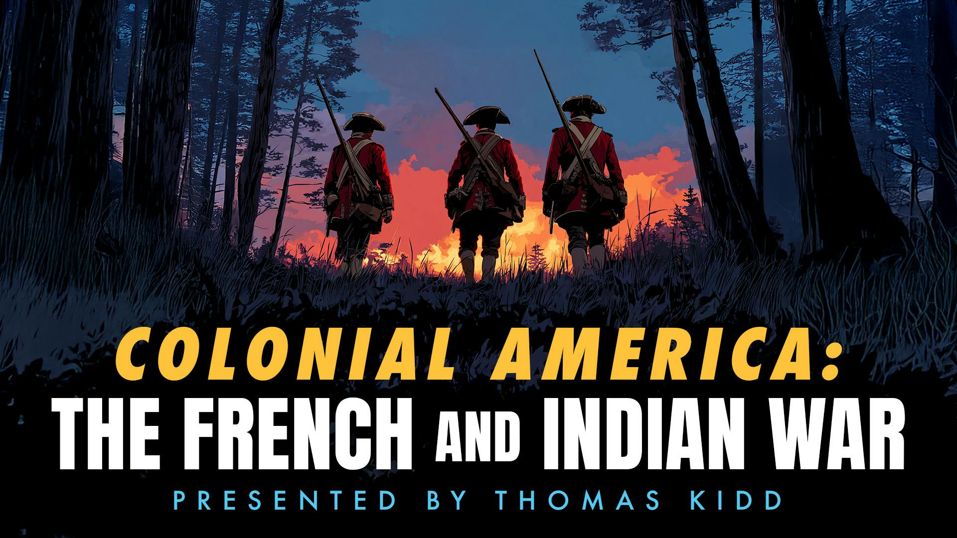 Colonial America: The French and Indian War