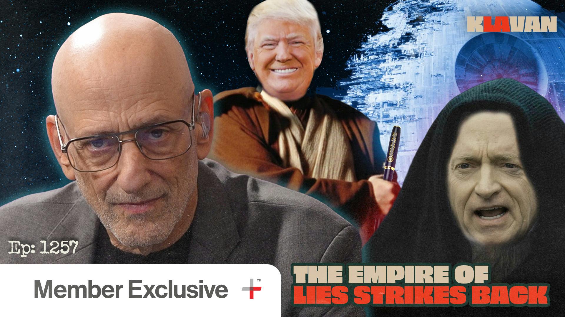 Ep. 1257 - The Empire of Lies Strikes Back