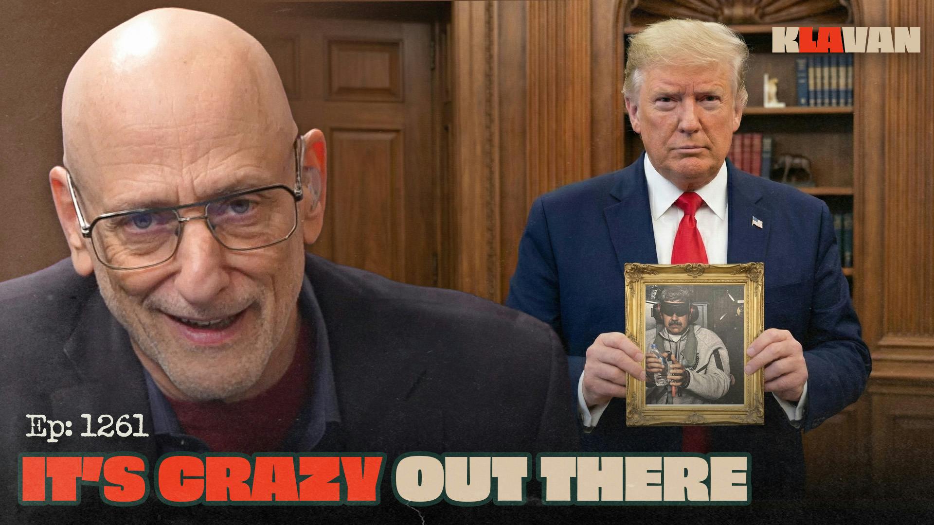 Ep. 1261 - It's Crazy Out There