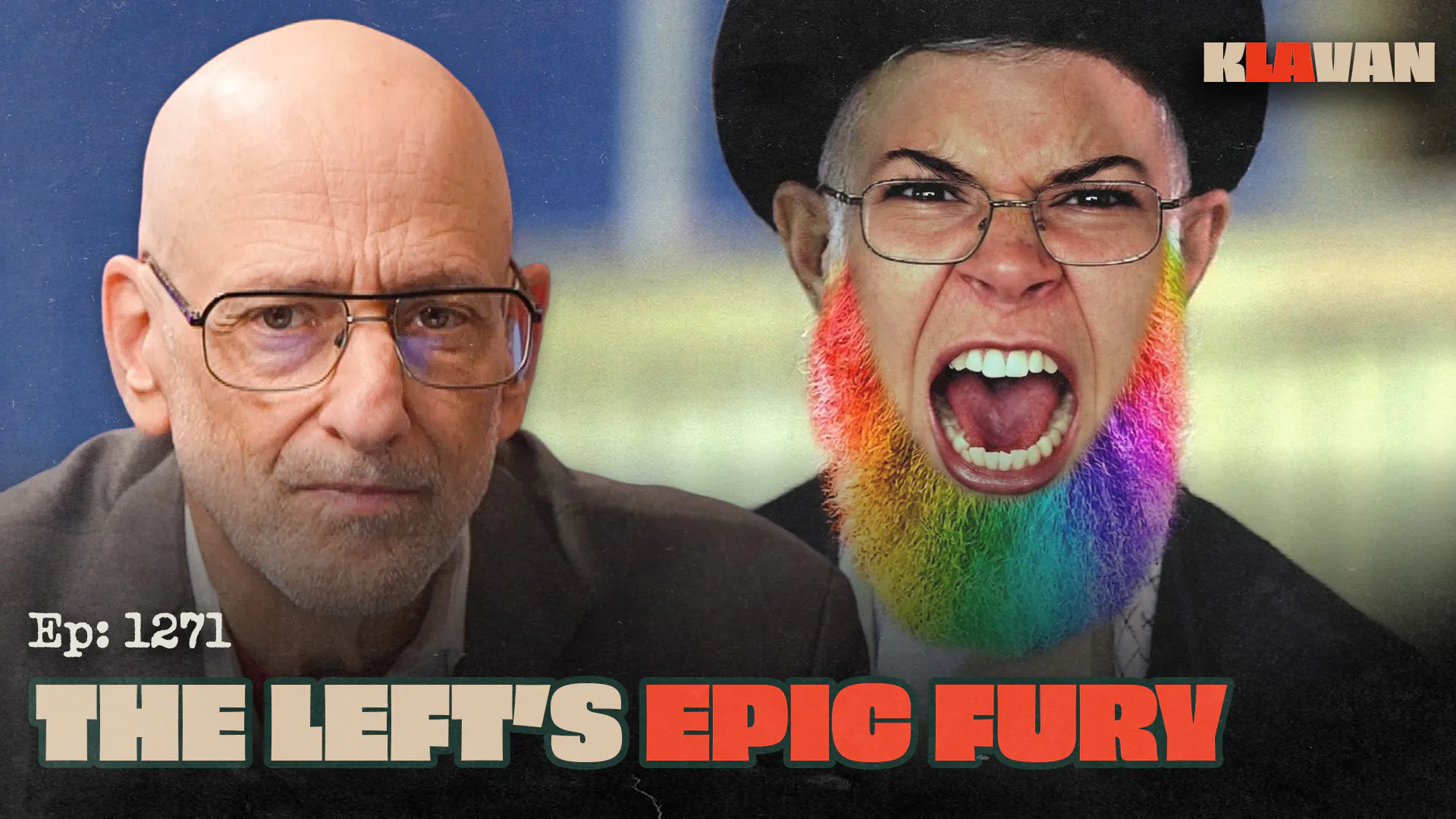 Ep. 1271 - The Left's Epic Fury